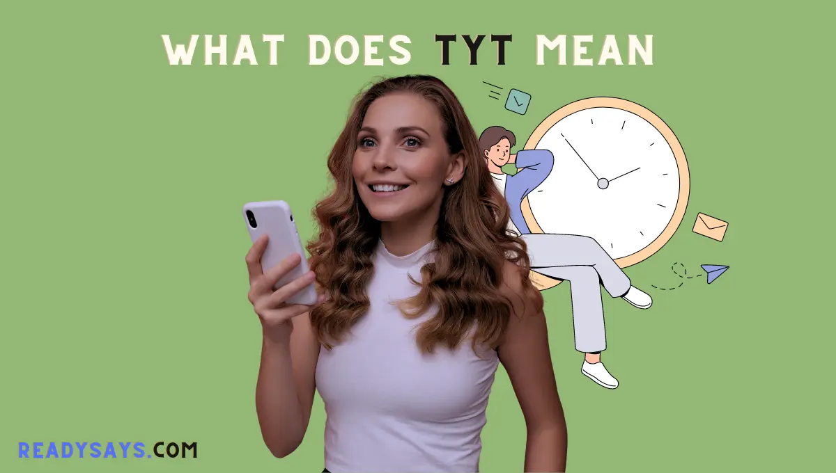 What Does TYT Mean